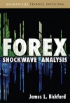 Forex Shockwave Analysis - James L. Bickford