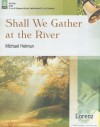 Shall We Gather at the River: 3, 4 or 5 Octaves with Opt. Handchimes (3, 4 or 5 Octaves), Level 3 - Michael Helman