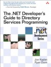 The .Net Developer's Guide to Directory Services Programming - Joe Kaplan