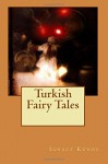 Turkish Fairy Tales - Ignácz Kúnos