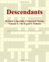 Descendants - Webster's Specialty Crossword Puzzles, Volume 3: The Expert's Edition - Icon Group International