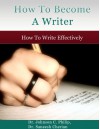 How To Become A Writer - Dr. Johnson C. Philip, Dr. Saneesh Cherian