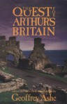 The Quest for Arthur's Britain - Geoffrey Ashe