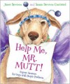 Help Me, Mr. Mutt!: Expert Answers for Dogs with People Problems - Janet Stevens, Susan Stevens Crummel