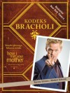 Kodeks Bracholi - Barney Stinson, Matt Kuhn