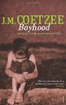 Boyhood: Scenes from Provincial Life - J.M. Coetzee