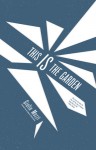 This Is the Garden - Giulio Mozzi