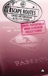 Escape Routes: Control and Subversion in the Twenty-First Century - Dimitris Papadopoulos, Niamh Stephenson, Vassilis Tsianos