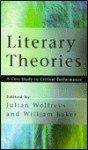 Literary Theories: A Case Study In Critical Performance - Julian Wolfreys