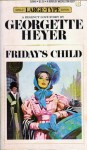 Friday's Child - Georgette Heyer