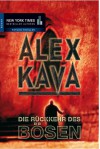 Die Rückkehr Des Bösen - Alex Kava