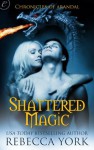 Shattered Magic (The Chronicles of Arandal) - Rebecca York