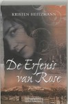 De erfenis van Rose - Kristen Heitzmann