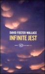 Infinite Jest - David Foster Wallace, Edoardo Nesi, Annalisa Villoresi, Grazia Giua