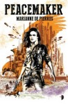 Peacemaker - Marianne de Pierres