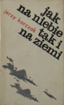 Jak na niebie tak i na ziemi - Jerzy Korczak