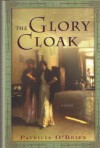 The Glory Cloak - Patricia O'Brien