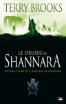 Le Druide de Shannara (L'Héritage de Shannara, #2) - Terry Brooks, Rosalie Guillaume