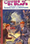 Chums of St. Olaf's and other stories of School Life and Adventure - A.K. Parkes, Eric Wood, A.C. Booth, Edward Leslie, John Andrews