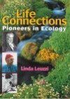 Life Connections: Pioneers In Ecology - Linda Leuzzi