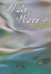 How to Make a Wave - Lisa Hurst-Archer