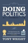 Doing Politics - Anthony Wright