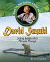 David Suzuki: Doing Battle with Climate Change - Suzy Gazlay