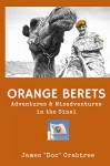 Orange Berets: Adventures and Misadventures in the Sinai - James Crabtree