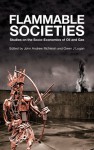 Flammable Societies: Studies on the Socio-Economics of Oil and Gas - John-andrew Mcneish, Owen J. Logan