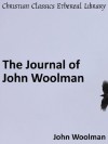 The Journal of John Woolman - Enhanced Version - John Woolman