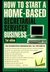 How to Start a Home-Based Secretarial Services Business, Second Edition - Jan Melnik