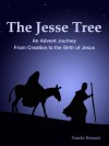 The Jesse Tree: An Advent Journey from Creation to the Birth of Jesus - Natalie Bennett