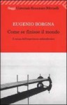 Come se finisse il mondo. Il senso dell'esperienza schizofrenica - Eugenio Borgna