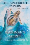 The Speedicut Papers: Book 1 (1821-1848) : Flashman's Secret - Christopher Joll