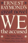 We, the Accused - Ernest Raymond