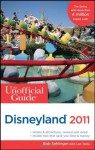 The Unofficial Guide: Disneyland 2011 - Bob Sehlinger