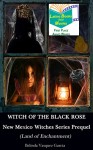 Witch of the Black Rose: Prequel (New Mexico Witches Series Book 0) - Belinda Vasquez Garcia