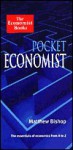 Pocket Economist: The Essentials of Economics from A-Z - Matthew Bishop