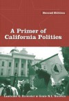 Primer of California Politics - Lawrence G. Brewster, Genie N. L. Stowers