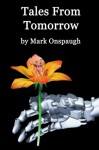 Tales From Tomorrow - Mark Onspaugh