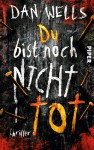 Du bist noch nicht tot - Dan Wells