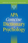 APA Concise Dictionary of Psychology - Gary R. VandenBos