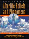 Encyclopedia of Afterlife Beliefs and Phenomena - James R. Lewis