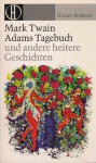 Adams Tagebuch: und andere heitere Geschichten - Mark Twain, Günther Birkenfeld