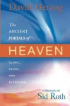 The Ancient Portals of Heaven: Glory, Favor, and Blessing - David Herzog