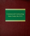 Commercial Contracting: Sales Under the UCC - Jeffrey D. Wittenberg