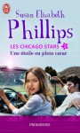 Une étoile en plein coeur (Chicago Stars #2) - Susan Elizabeth Phillips