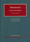 Cases and Materials on the Regulation and Litigation of Insurance, 3rd Edition (University Casebook) - Eric M. Holmes, William Franklin Young