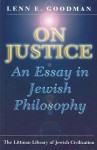 On Justice: An Essay in Jewish Philosophy - Lenn E. Goodman