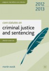 Core Statutes on Criminal Justice and Sentencing - Martin Wasik